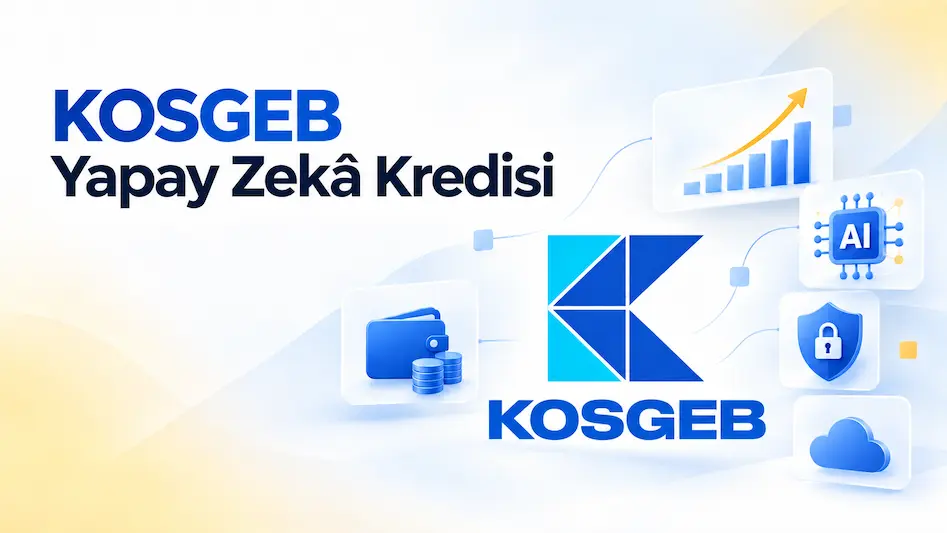 Kosgeb Yapay Zeka Kredisi